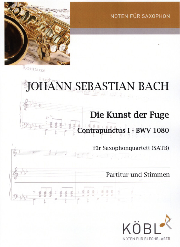 Bach, Johann Sebastian (Kloeren)&nbsp;&nbsp;Die Kunst der Fuge - Kontrapunctus 1 BWV 1080&nbsp;&nbsp;für Saxophonquartett (Soprsax, Asax, Tsax, Barsax