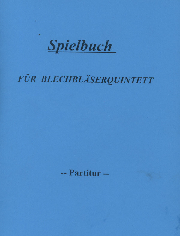 Pflaum, Matthias (arr.)&nbsp;&nbsp;Spielbuch für Blechbläserquintett&nbsp;&nbsp;für 2 Trompeten, Horn, Posaune und Tuba