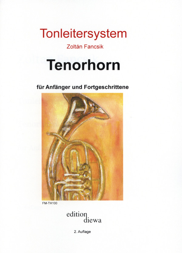 Fancsik, Zoltan&nbsp;&nbsp;Tonleitersystem&nbsp;&nbsp;für Tenorhorn