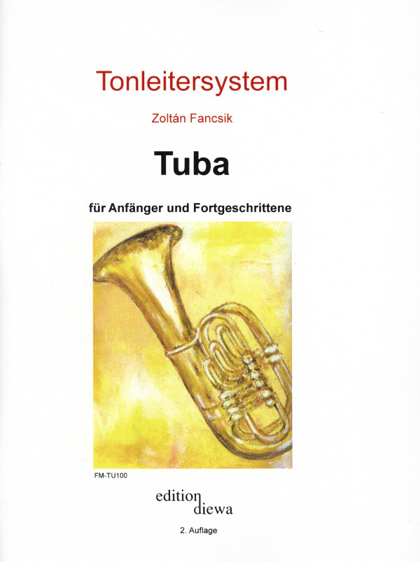Fancsik, Zoltan&nbsp;&nbsp;Tonleitersystem&nbsp;&nbsp;für Tuba