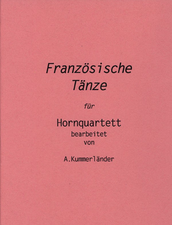 Gervaise, Claude (Kummerländer)&nbsp;&nbsp;Französische Tänze&nbsp;&nbsp;für 4 Hörner