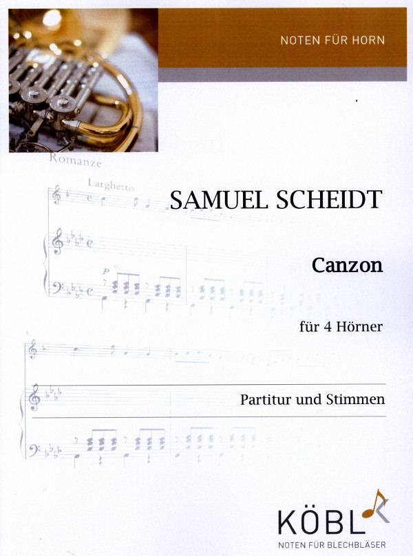 Scheidt, Samuel (Arr. Andreas Kummerländer)&nbsp;&nbsp;Canzon&nbsp;&nbsp;für 4 Hörner