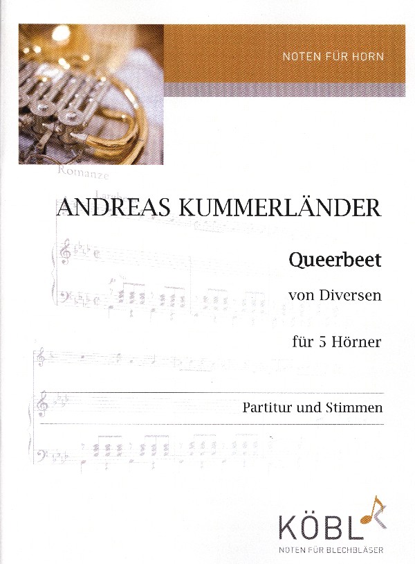 Querbeet&nbsp;&nbsp;für Solohorn und 4 Hörner&nbsp;&nbsp;Partitur und Stimmen