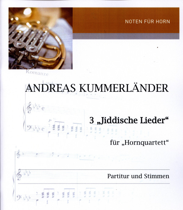 Kummerländer Andreas (Arr.)&nbsp;&nbsp;3 Jiddische Lieder (Shalom aleichem-Wijhuda le-olam teschew-Karew jom)&nbsp;&nbsp;für 4 Hörner