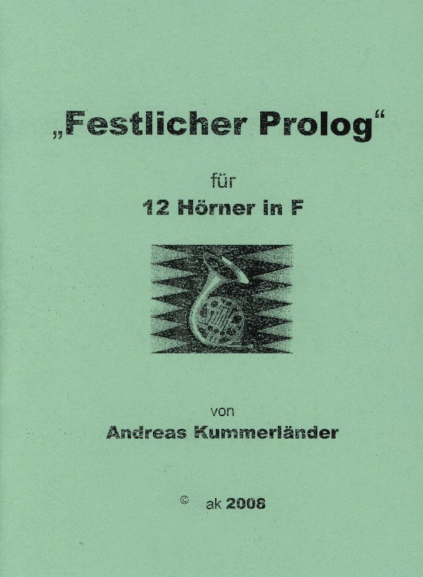 Kummerländer, Andreas&nbsp;&nbsp;Festlicher Prolog&nbsp;&nbsp;für 12 Hörner in F