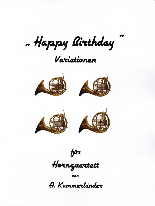 Kummerländer, Andreas (arr.)&nbsp;&nbsp;Happy Birthday&nbsp;&nbsp;für 4 Hörner