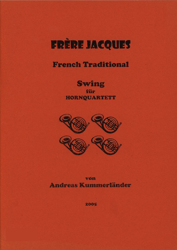 Traditional (Kummerländer)&nbsp;&nbsp;Frere Jacques&nbsp;&nbsp;für 4 Hörner