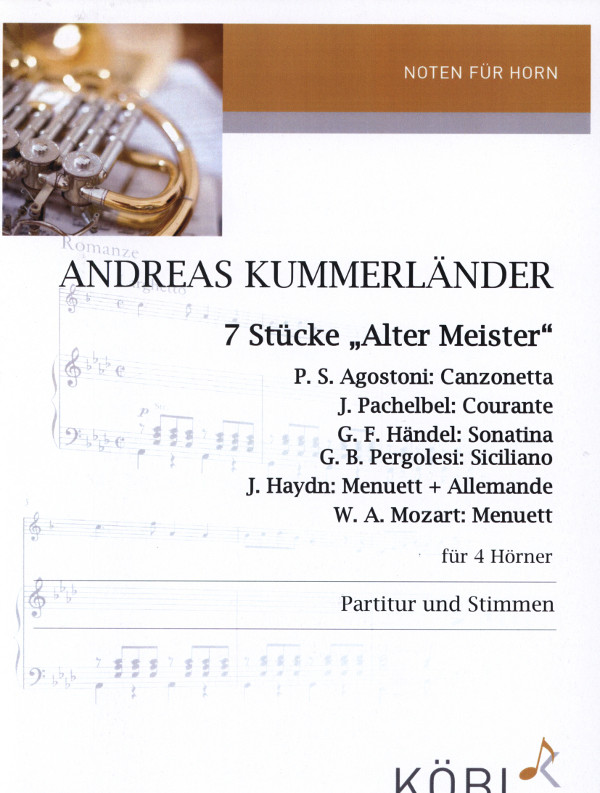 Kummerländer, Andreas (Arr.)&nbsp;&nbsp;7 Stücke Alter Meister&nbsp;&nbsp;für 4 Hörner in F