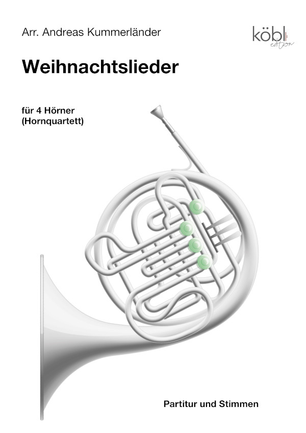 Kummerländer, Andreas (arr.)&nbsp;&nbsp;15 Advents- & Weihnachtslieder&nbsp;&nbsp;für 4 Hörner