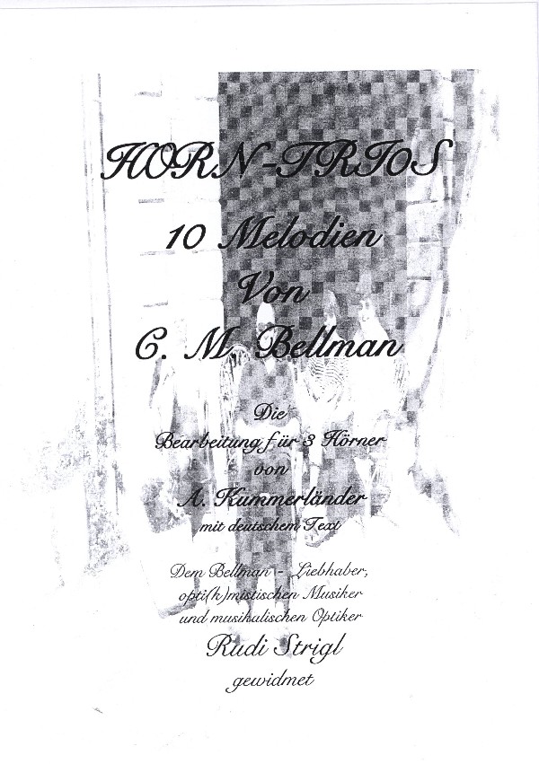 Bellmann, Carl Michael (Kummerländer)&nbsp;&nbsp;10 Melodien&nbsp;&nbsp;für 3 Hörner in F