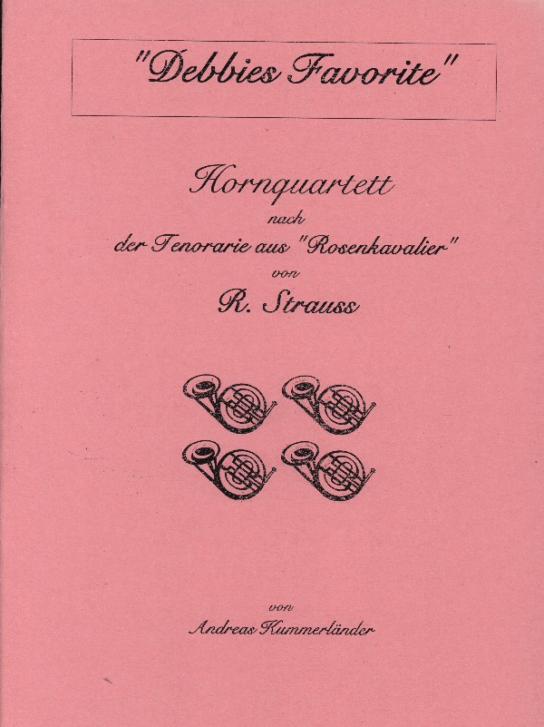 Kummerländer, Andreas&nbsp;&nbsp;Debbies Favorite&nbsp;&nbsp;für 4 Hörner in F