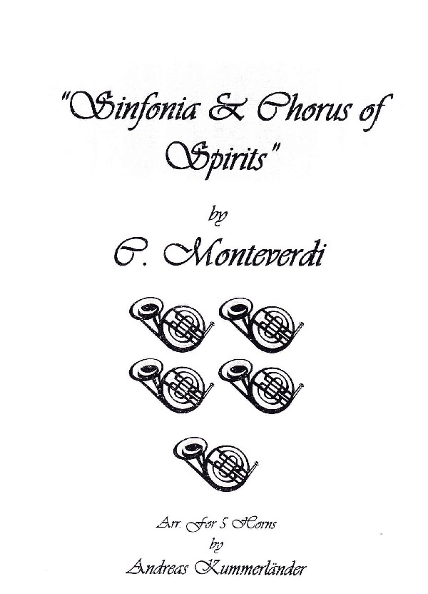 Monteverdi, Claudio (Kummerländer)&nbsp;&nbsp;Sinfonia & Chorus Of Spirits&nbsp;&nbsp;für 5 Hörner