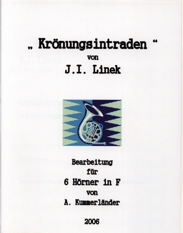 Linek, Jiri Ignac (Kummerländer)&nbsp;&nbsp;7 Krönungsintraden&nbsp;&nbsp;für 6 Hörner in F