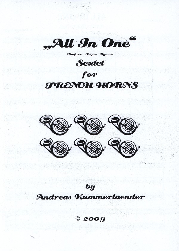 Kummerländer, Andreas&nbsp;&nbsp;All In One (Fanfare - Fugue - Hymne)&nbsp;&nbsp;für 6 Hörner