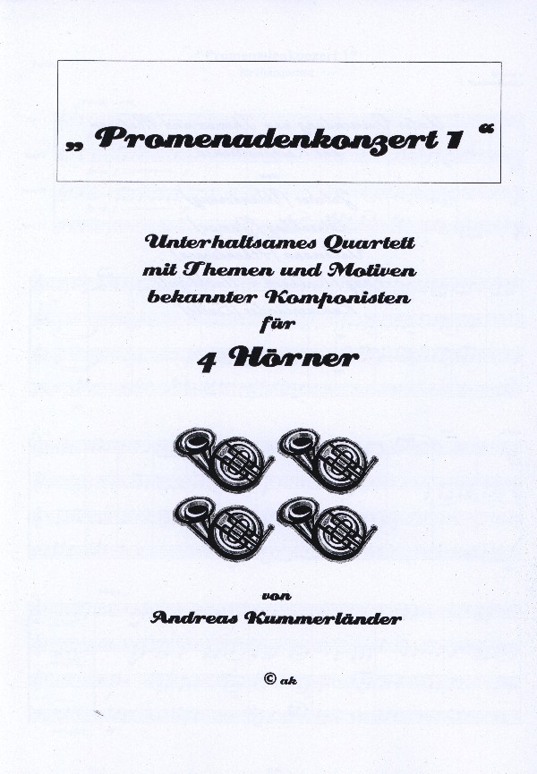 Kummerländer, Andreas (Arr.)&nbsp;&nbsp;Promenadenkonzert 1&nbsp;&nbsp;für 4 Hörner in F