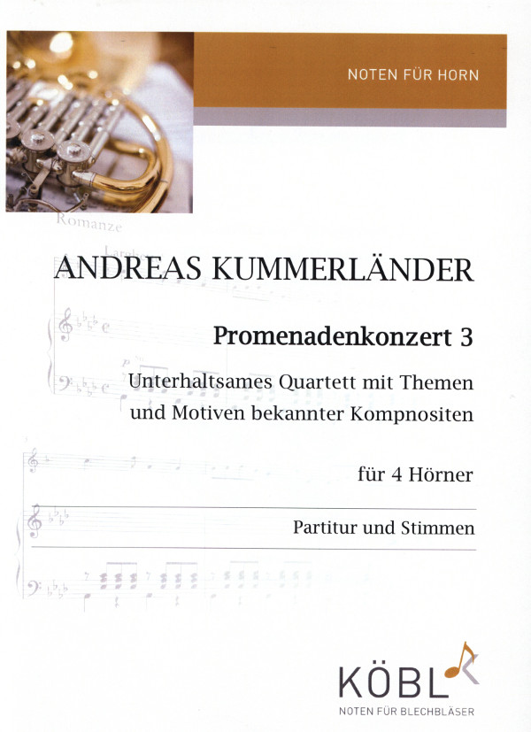 Kummerländer, Andreas&nbsp;&nbsp;Promenadenkonzert 3&nbsp;&nbsp;für 4 Hörner in F