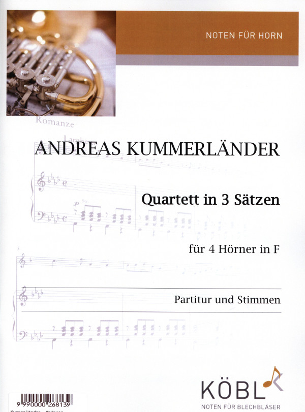 Kummerländer, Andreas&nbsp;&nbsp;Quartett in 3 Sätzen&nbsp;&nbsp;für 4 Hörner in F