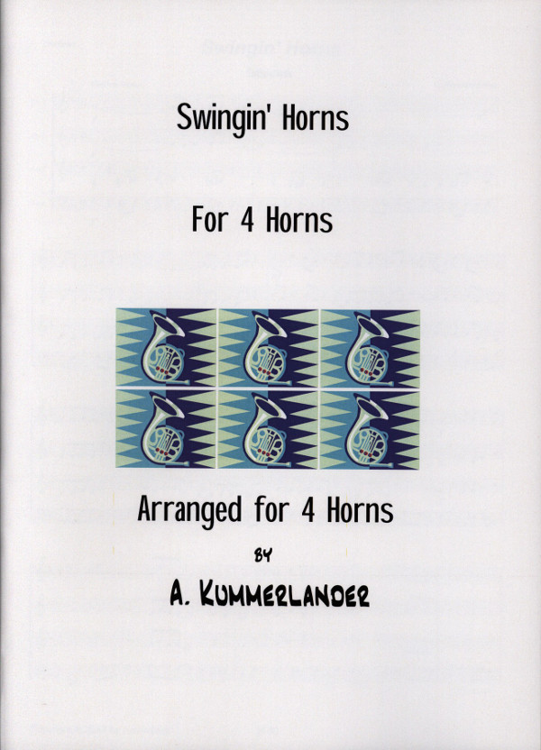Kummerländer, A.&nbsp;&nbsp;Swingin' Horns&nbsp;&nbsp;für 4 Hörner