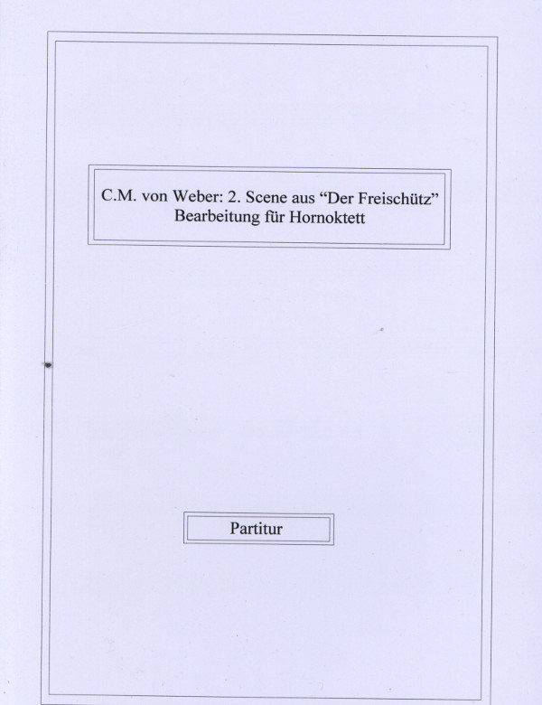 Weber, Carl Maria (Pflaum)&nbsp;&nbsp;2. Szene, 1. Akt aus der Oper Der Freischütz&nbsp;&nbsp;