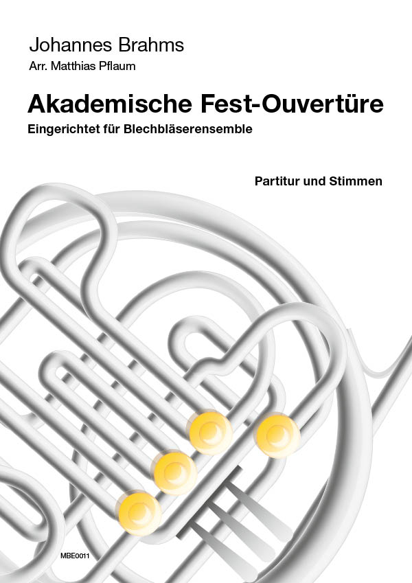 Brahms, Johannes (Pflaum)&nbsp;&nbsp;Akademische Fest-Ouvertüre&nbsp;&nbsp;für 6 Trompeten, 4 Hörner, 3 Posaunen, Tenorhorn und 2 Tuben