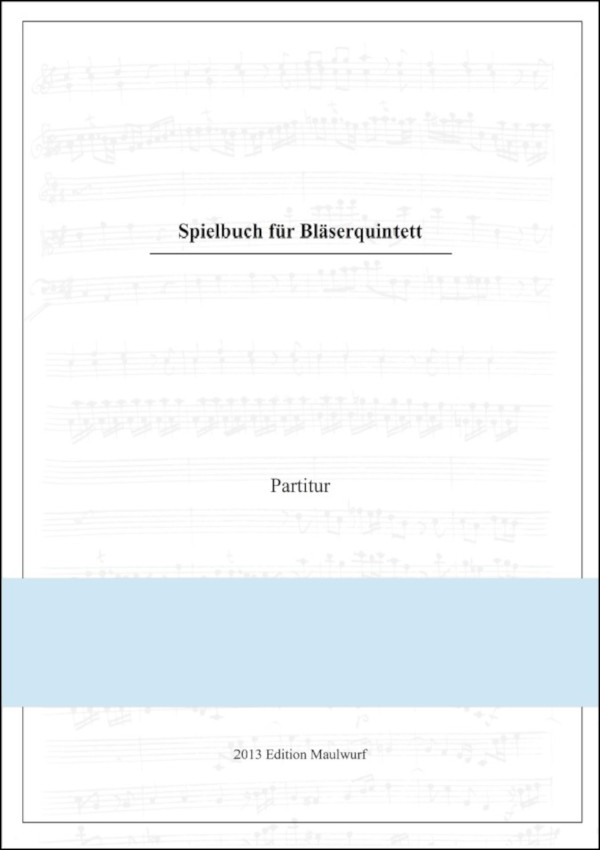 Pflaum, Matthias (Arr.)&nbsp;&nbsp;Spielbuch für Bläserquintett&nbsp;&nbsp;für Bläserquintett (Flöte, Oboe, Klarinette, Horn, Fagott)