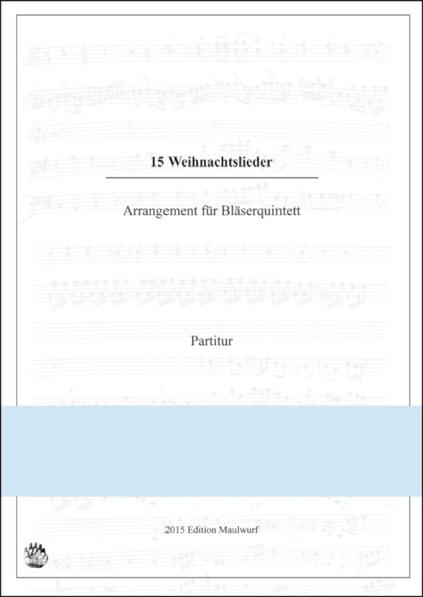 Pflaum, MAtthias (Arr.)&nbsp;&nbsp;15 Weihnachtslieder&nbsp;&nbsp;für Bläserquintett (Flöte, Oboe, Klarinette, Horn, Fagott)