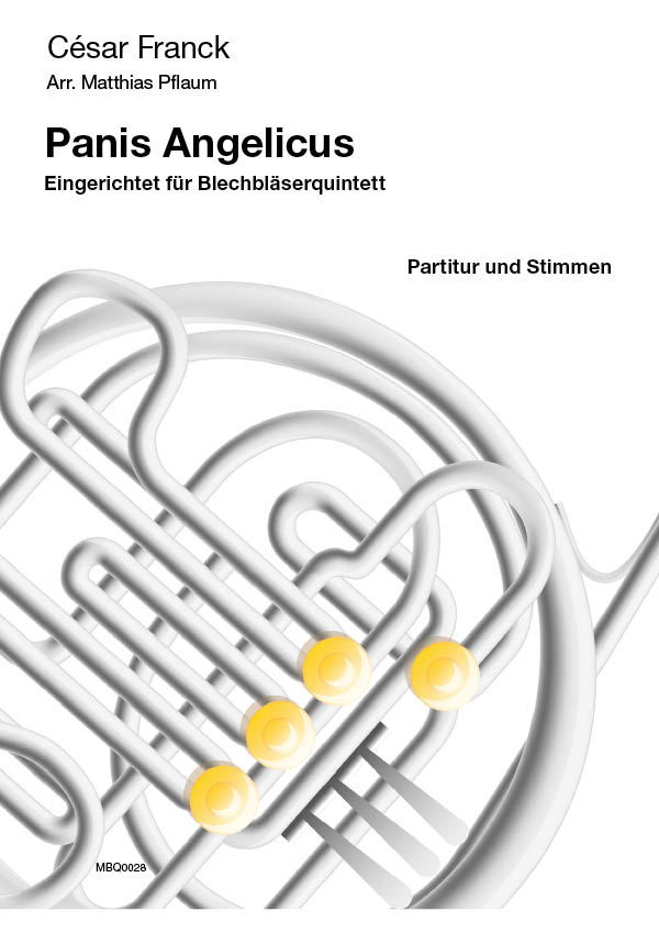 Franck, César (arr. M. Pflaum)&nbsp;&nbsp;Panis Angelicus&nbsp;&nbsp;für Blechbläserquintett (2 Trp, Hrn, Pos, Tuba)