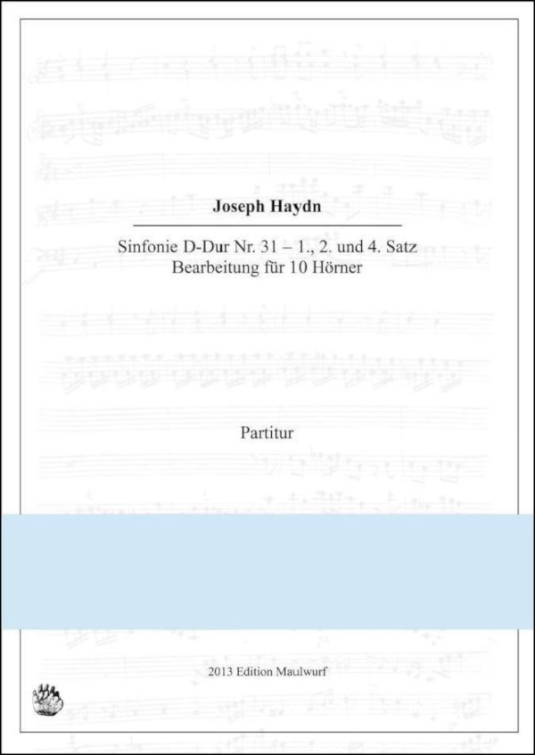 Haydn, Joseph (Arr. Matthias Pflaum)&nbsp;&nbsp;Sinfonia in D major (no.31 - horn signal)&nbsp;&nbsp;für 10 Hörner