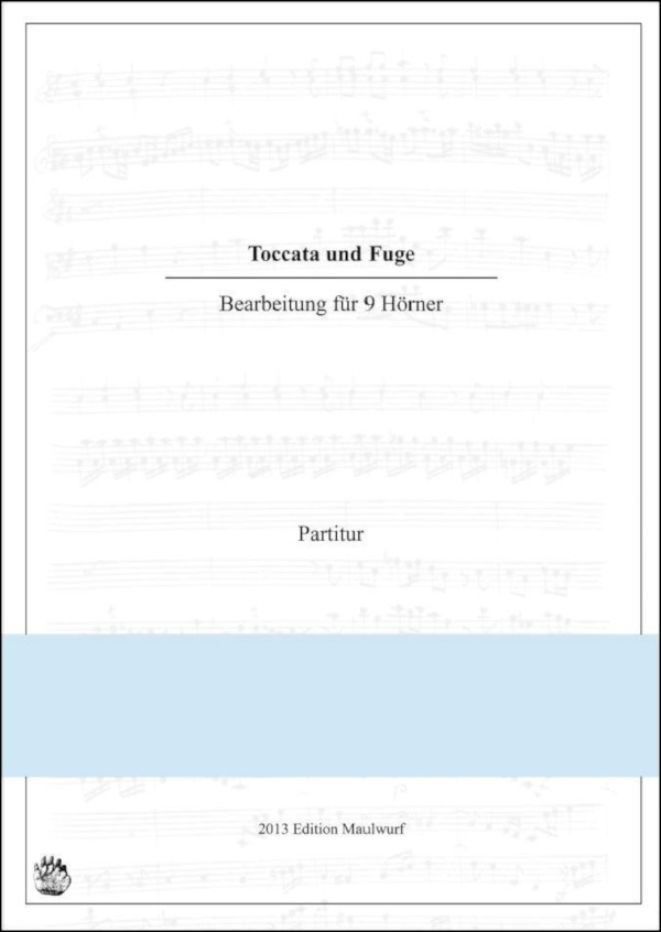 Pflaum, Matthias&nbsp;&nbsp;Toccata und Fugue d minor&nbsp;&nbsp;für 9 Hörner