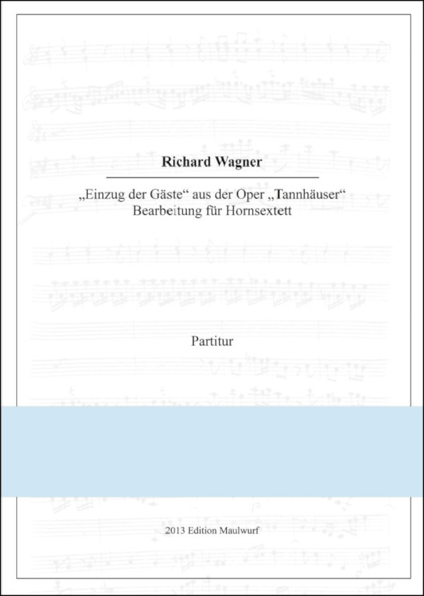 Wagner, Richard (Arr. Matthias Pflaum)&nbsp;&nbsp;Einzug der Gäste aus der Oper 'Tannhäuser'&nbsp;&nbsp;