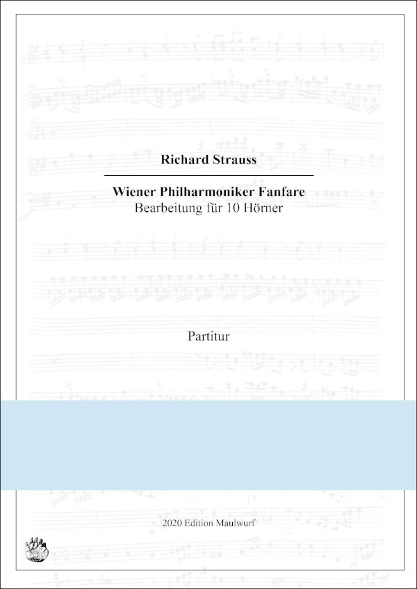 Strauss, Richard (Pflaum)&nbsp;&nbsp;Wiener Philharmoniker Fanfare&nbsp;&nbsp;für 10 Hörner