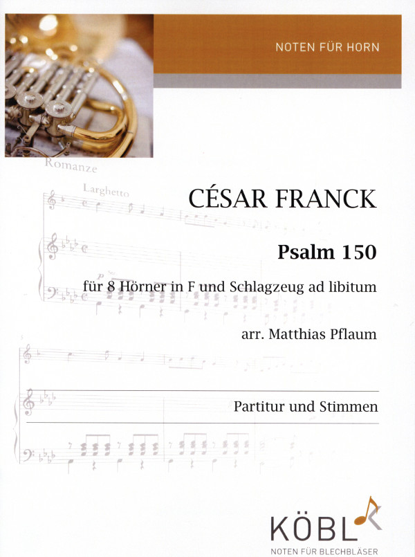 Franck, Cesar (Pflaum)&nbsp;&nbsp;Psalm 150&nbsp;&nbsp;für 8 Hörner und Pauken