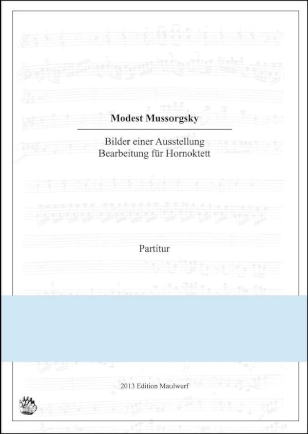 Mussorgsky, Modest (Arr. Matthias Pflaum)&nbsp;&nbsp;Bilder einer Ausstellung&nbsp;&nbsp;für 8 Hörner (8 horns)
