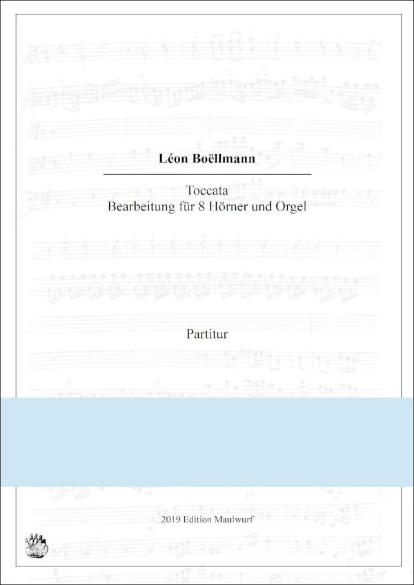 Boellmann, Leon (Arr. Matthias Pflaum)&nbsp;&nbsp;Toccata&nbsp;&nbsp;für 8 Hörner und Orgel
