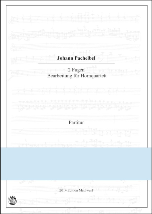 Pachelbel, Johann (Pflaum)&nbsp;&nbsp;2 Magnificat-Fugen&nbsp;&nbsp;für 4 Hörner