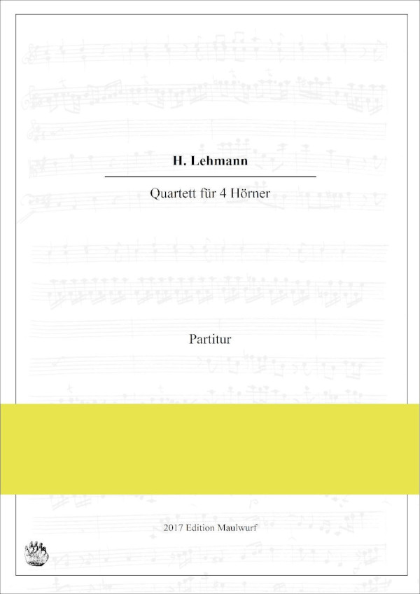 Lehmann, H.&nbsp;&nbsp;Quartett für 4 Hörner (ca.1800) - Originalwerk&nbsp;&nbsp;für 4 Hörner