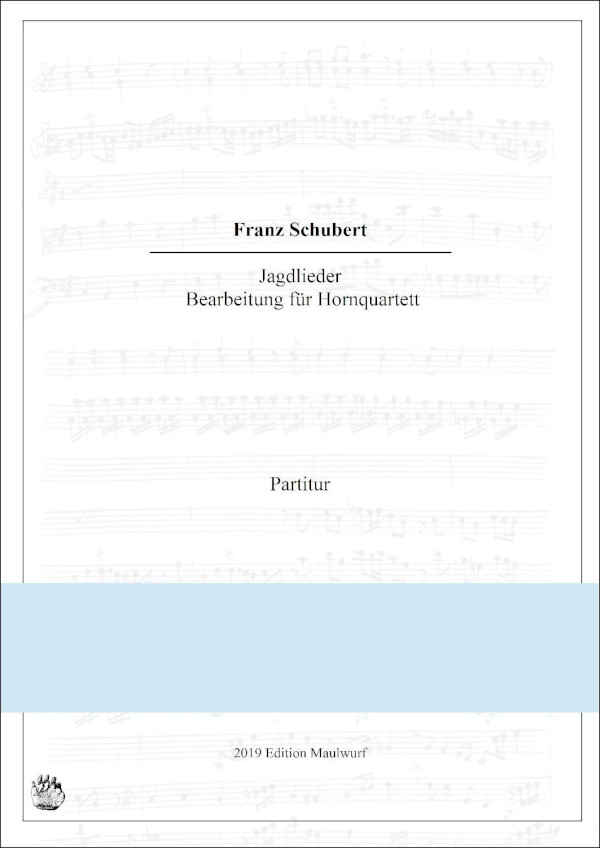 Schubert, Franz (Arr. Matthias Pflaum)&nbsp;&nbsp;Jagdlieder&nbsp;&nbsp;für 4 Hörner