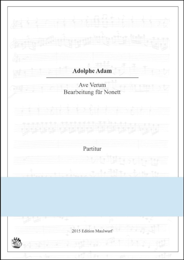 Adam, Adolphe (arr. Matthias Pflaum)&nbsp;&nbsp;Ave Verum&nbsp;&nbsp;für Nonett (Fl., Oboe, Kl., Horn, Fagott, Viol., Viola, Vlc., Ktrbass)