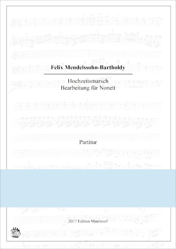 Mendelssohn-Bartholdy, Felix (Arr. Pflaum)&nbsp;&nbsp;Hochzeitsmarsch&nbsp;&nbsp;für Nonett