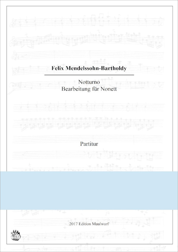 Mendelssohn-Bartholdy, Felix (Arr. Pflaum)&nbsp;&nbsp;Notturno aus Ein Sommernachtstraum&nbsp;&nbsp;für Nonett