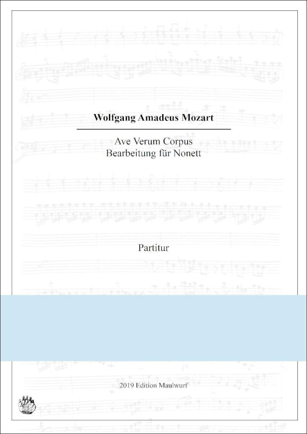 Mozart, Wolfgang Amadeus (Arr. Matthias Pflaum)&nbsp;&nbsp;Ave Verum Corpus&nbsp;&nbsp;für Bläsernonett