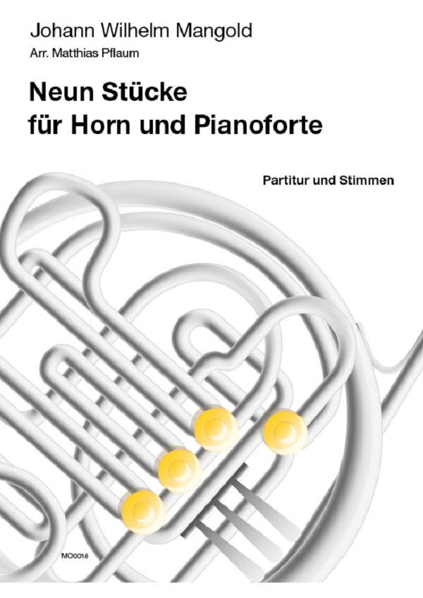 Mangold, Johann Wilhelm (arr. M. Pflaum) (1735 - 1806)&nbsp;&nbsp;Neun Stücke für Horn und Pianoforte&nbsp;&nbsp;für Horn und Klavier