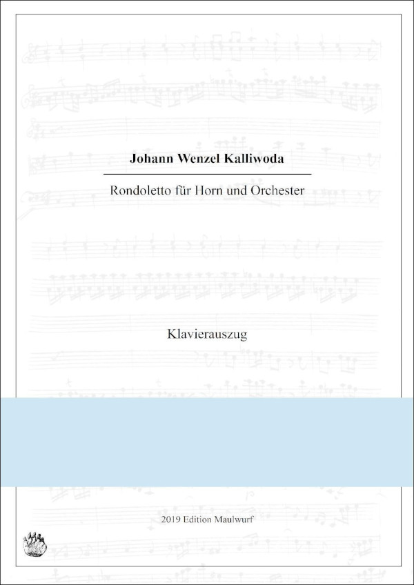 Kalliwoda, Johann Wenzel (Arr. Matthias Pflaum)&nbsp;&nbsp;Rondoletto for horn and orchestra&nbsp;&nbsp;für Horn und Klavier