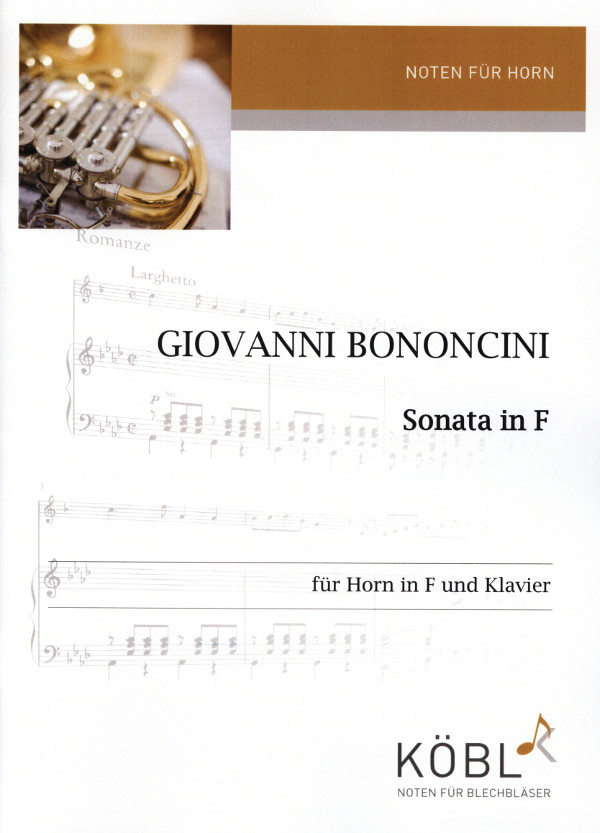 Bononcini, G. (Kummerländer) (1670-1755)&nbsp;&nbsp;Sonata in F&nbsp;&nbsp;für Horn und Klavier