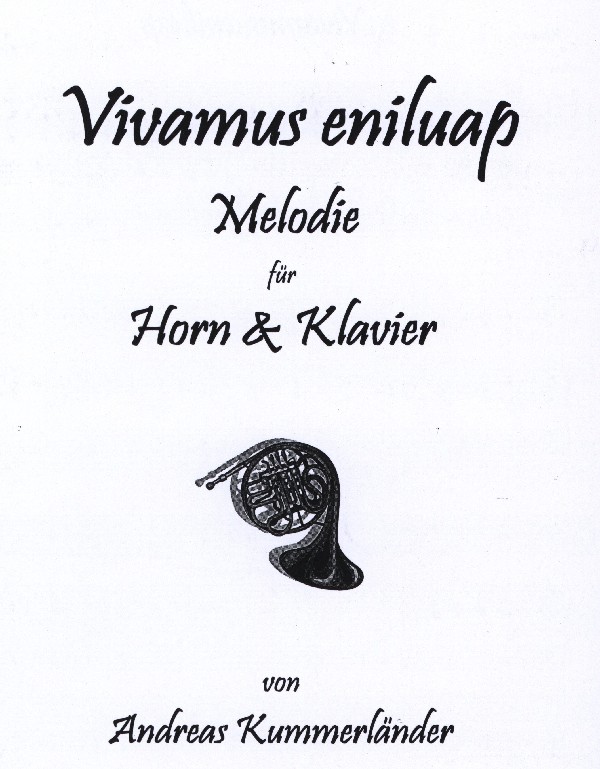 Kummerländer, Andreas (Arr.)&nbsp;&nbsp;Vivamus eniluap&nbsp;&nbsp;für Horn und Klavier