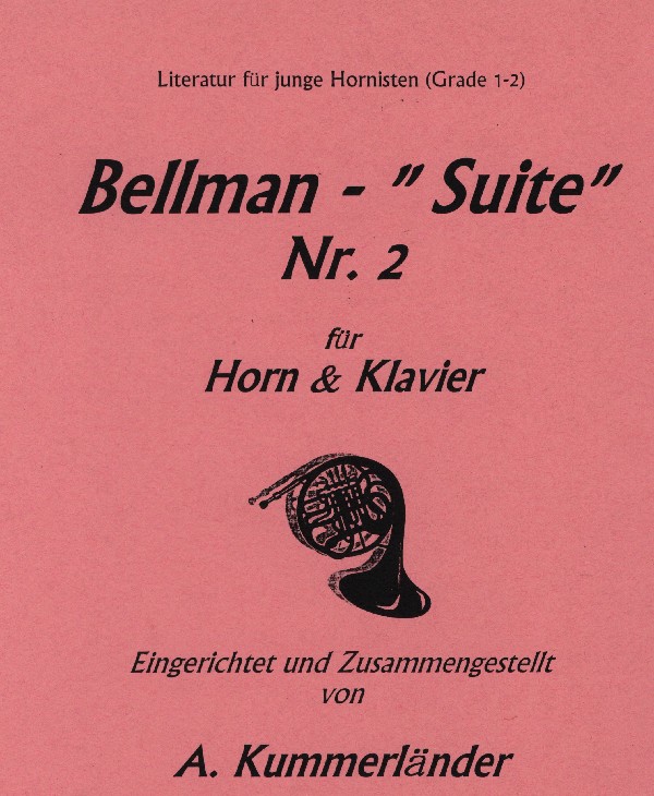 Kummerländer, Andreas (Arr.)&nbsp;&nbsp;Bellman-Suite Nr. 2&nbsp;&nbsp;für Horn und Klavier