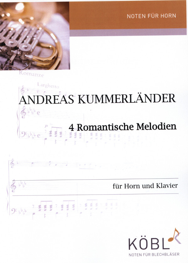 Kummerländer, Andreas&nbsp;&nbsp;4 Romantische Melodien&nbsp;&nbsp;für Horn und Klavier