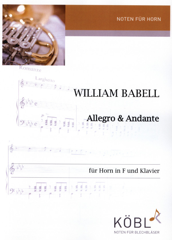 Babell, W. (Kummerländer) (1785-1823)&nbsp;&nbsp;Allegro & Andante&nbsp;&nbsp;für Horn und Klavier