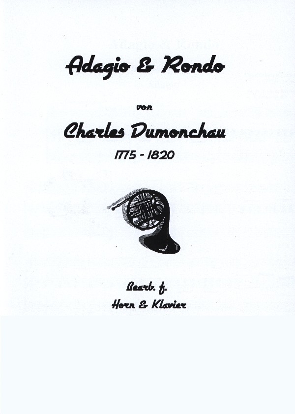 Dumonchau, Charles (Kummerländer) (1775-1820)&nbsp;&nbsp;Adagio & Rondo&nbsp;&nbsp;für Horn in F und Klavier