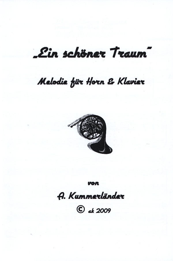 Kummerländer, Andreas&nbsp;&nbsp;Ein schöner Traum&nbsp;&nbsp;für Horn in F und Klavier